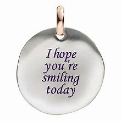 i hope you are smiling today